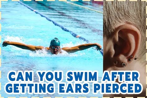 Can You Swim After Getting Ears Pierced? Exploring the Myths and Realities of Post-Piercing Activities